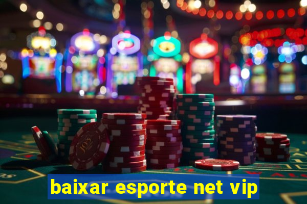 baixar esporte net vip